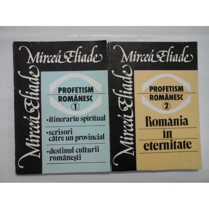 PROFETISM ROMANESC (2 vol) - MIRCEA ELIADE 
